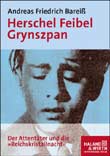 Andreas F. Barei: Herschel Feibel Grynszpan