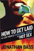 Jonathan Bass: How to Get Laid