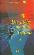 Ruth Gogoll: Die Liebe meiner Träume, Teil 2