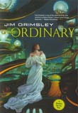 Jim Grimsley: The Ordinary