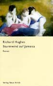 Richard Hughes: Sturmwind auf Jamaica