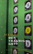 Ji Kratochvil: Der traurige Gott