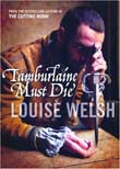 Louise Welsh: Tamburlaine Must Die - € 12.29