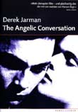 Derek Jarman: The Angelic Conversation