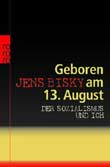 Jens Bisky: Geboren am 13. August