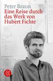Peter Braun: Eine Reise durch das Werk von Hubert Fichte