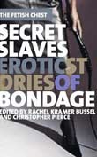 Rachel K. Bussel, Christopher Pierce (eds.): Secret Slaves