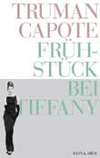 Truman Capote: Frühstück bei Tiffany