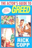 Rick Copp: The Actor's Guide to Greed