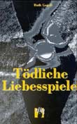 Ruth Gogoll: Tdliche Liebesspiele