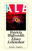 Patricia Highsmith: Elsies Lebenslust