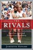 Johnette Howard: The Rivals