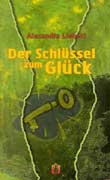 Alexandra Liebert: Der Schlssel zum Glck