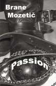 Brane Mozetic: Passion
