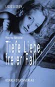 Regina Nssler: Tiefe Liebe, freier Fall