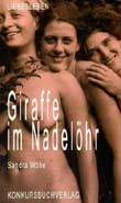 Sandra Whe: Giraffe im Nadelhr