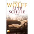 Tobias Wolff: Alte Schule