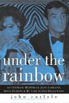 John Carlyle: Under the Rainbow