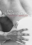 Todd Gregory: His Underwear