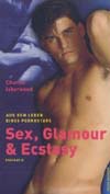 Charles Isherwood: Sex, Glamour & Ecstasy