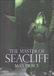 Max Pierce: The Master of Seacliff