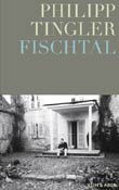 Philipp Tingler: Fischtal