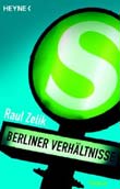 Raul Zelik: Berliner Verhltnisse