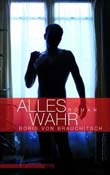 Boris v. Brauchitsch: Alles wahr