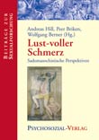 Andreas  Hill, Peer Briken, Wolfgang Berner (Hg.): Lust-voller Schmerz