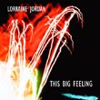 Lorraine Jordan: This Big Feeling