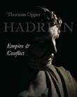 Thorsten Opper: Hadrian - Empire & Conflict