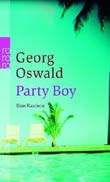 Georg M. Oswald: Party Boy