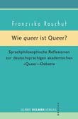 Franziska Rauchut: Wie »queer« ist »Queer«?