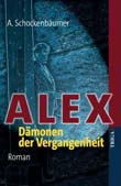 A. Schockenbumer: Alex - Dmonen der Vergangenheit