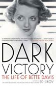 Ed Sikov: Dark Victory - The Life of Bette Davis