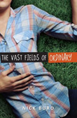 Nick Burd: The Vast Fields of Ordinary