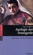 Sergej Diaghilew: Apologie der Avantgarde