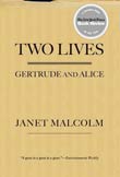 Janet Malcolm: Two Lives: Gertrude and Alice