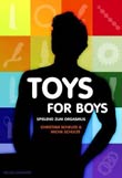 Micha Schulze, Christian Scheu: Toys for Boys