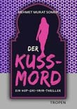 Mehmet Murat Somer: Der Kuss-Mord