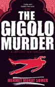 Mehmet Murat Somer: The Gigolo Murder