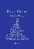 Ralf Knig: Archetyp