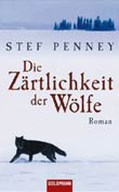 Stef Penney: Die Zärtlichkeit der Wölfe