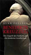 Alan Posener: Benedikts Kreuzzug