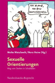 Meike Watzlawick, Nora Heine (Hg.): Sexuelle Orientierungen
