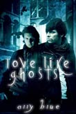 Ally Blue: Love, Like Ghosts