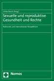 Ulrike Busch (Hg.): Sexuelle und reproduktive Gesundheit und Rechte