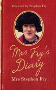 Mrs. Stephen Fry: Mrs Fry's Diary