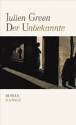 Julien Green: Der Unbekannte