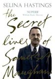 Selina Hastings: The Secret Lives of Somerset Maugham